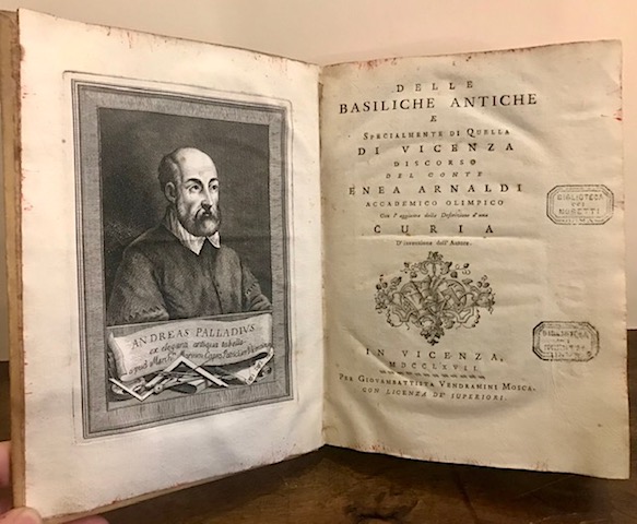 Enea Arnaldi Delle Basiliche antiche e specialmente di quella di Vicenza. Discorso... con l'aggiunta della descrizione d'una Curia d'invenzione dell'autore 1767 in Vicenza per Giovambattista Vendramini Mosca